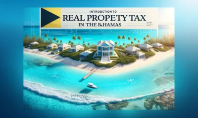 Introduction to Real Property Tax in The Bahamas